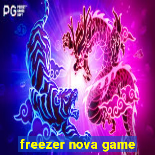 freezer nova game